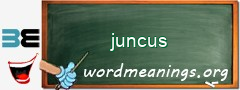 WordMeaning blackboard for juncus